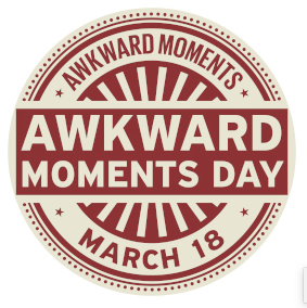 National Awkward Moments Day