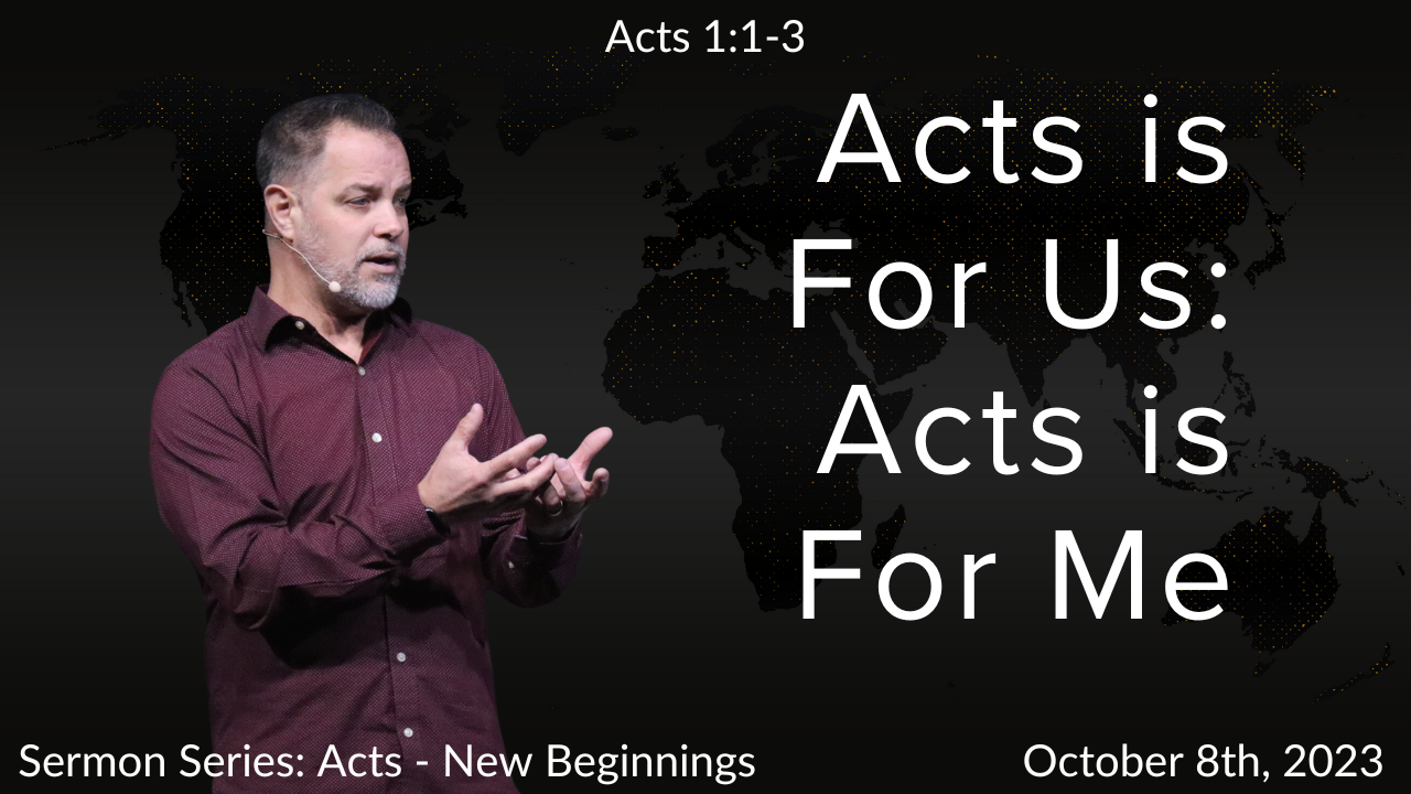Acts is For Us: Acts is For Me