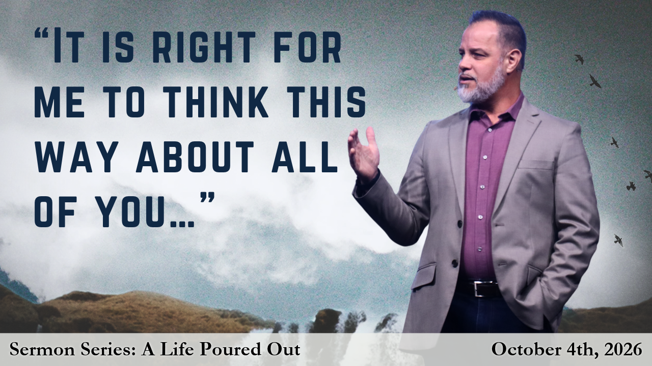 “It is right for me to think this way about all of you …”