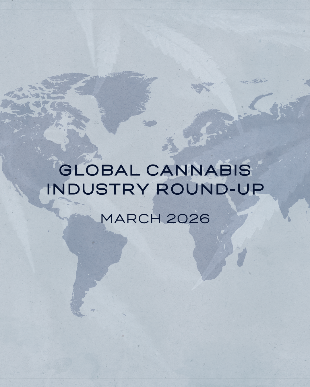 Global Cannabis Industry Round-Up 