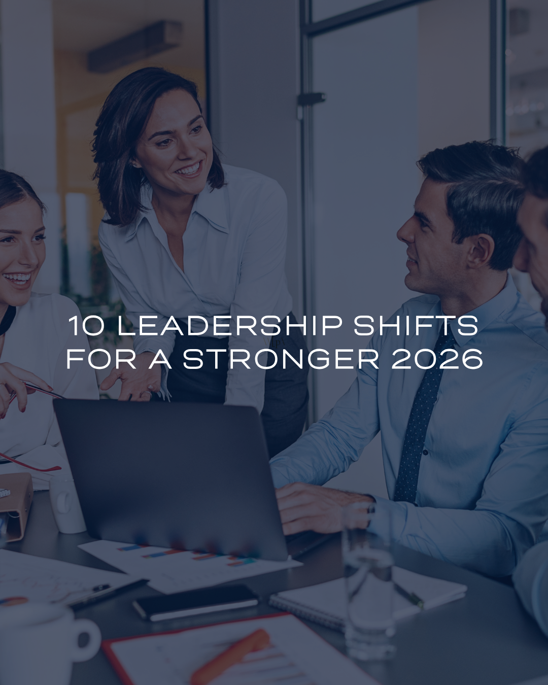 10 Leadership Shifts for a Stronger 2026