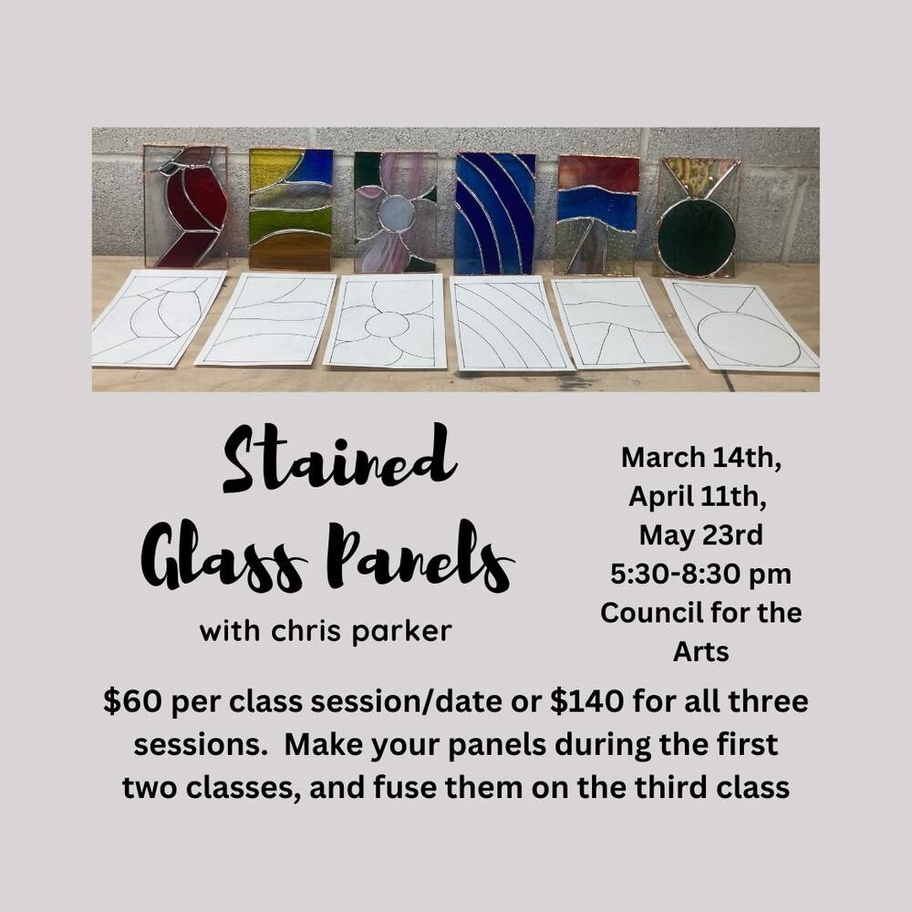 Stained Glass Panels with Chris Parker
Join Chris Parker for this buildable class series in stained glass class. Do one, do two or do all three dates and make a garden stake by fusing the two projects together. 
5:30-8:30 pm
Thursday, March 14th
Thur