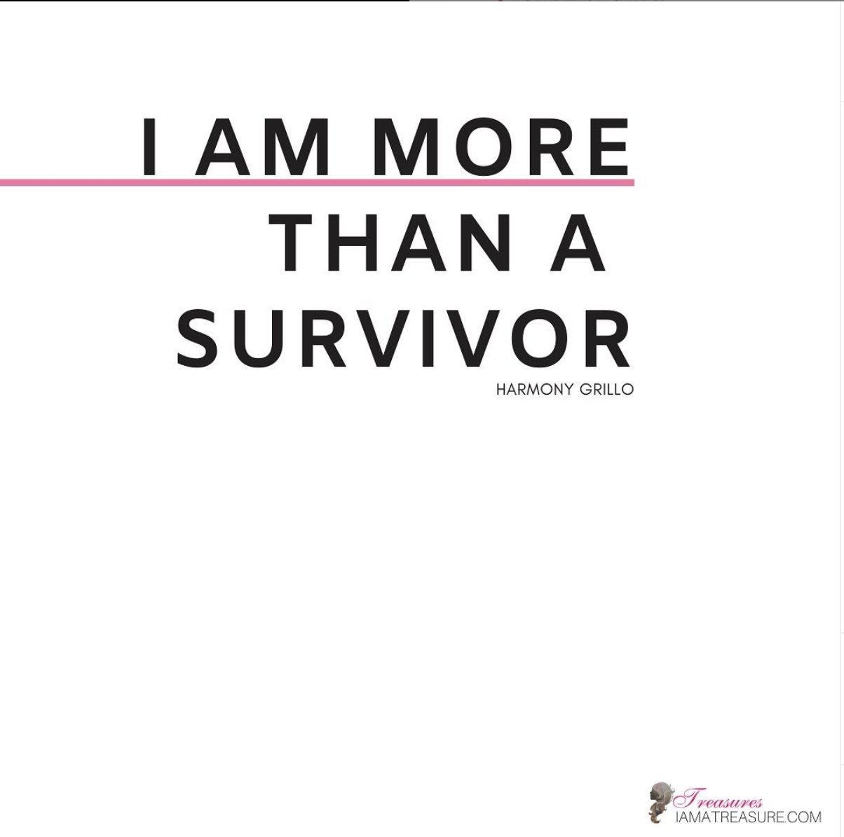 Treasures Instagram Post I am more than a Survivor Harmony Grillo.png