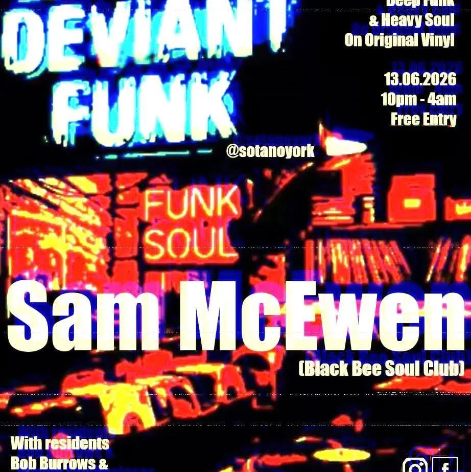 DEVIANT FUNK - with very special guest…………….. SAM McEWEN (Black Bee Soul Club)
