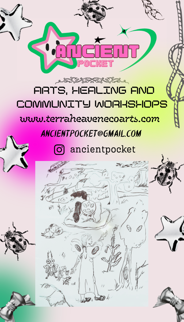 An advertisement for Ancient Pocket arts, healing, and community workshops featuring a website URL, email, and Instagram handle, surrounded by doodles of insects, stars, and a rainbow, with a sketch of a girl with long hair and glasses among trees.