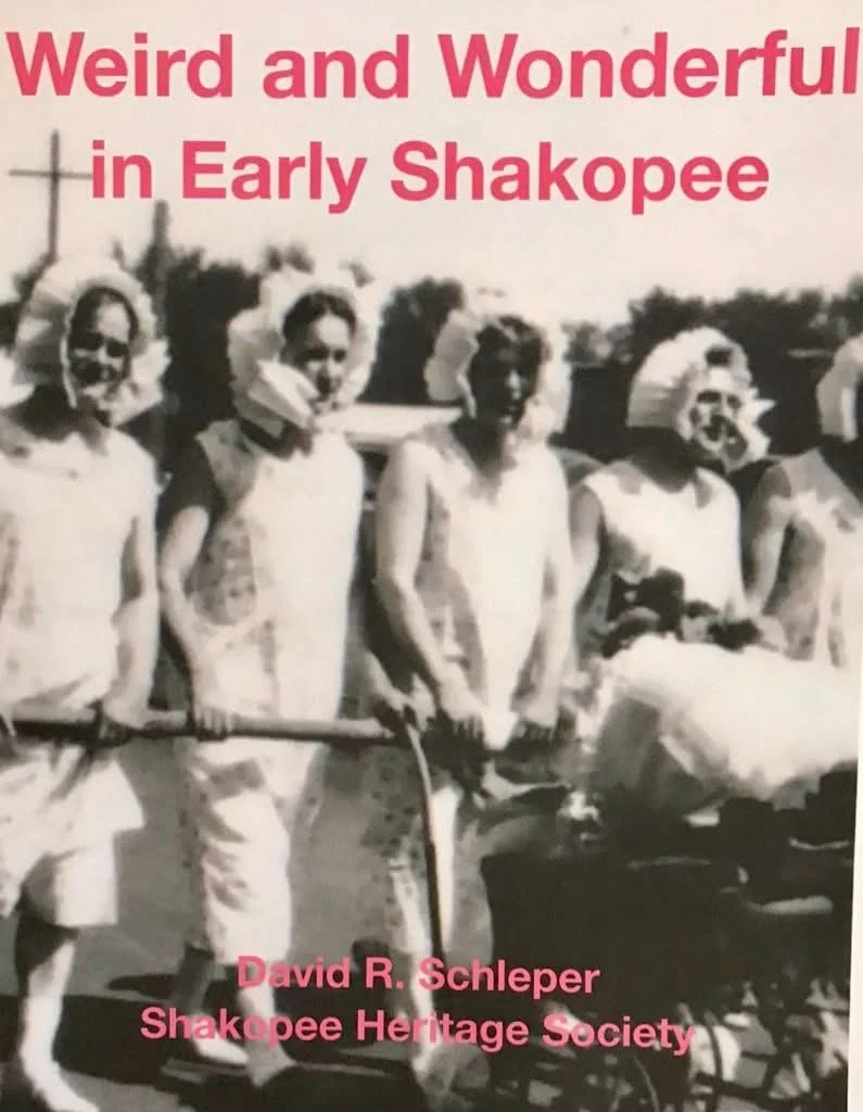 Weird and Wonderful in Early Shakopee - David Schleper