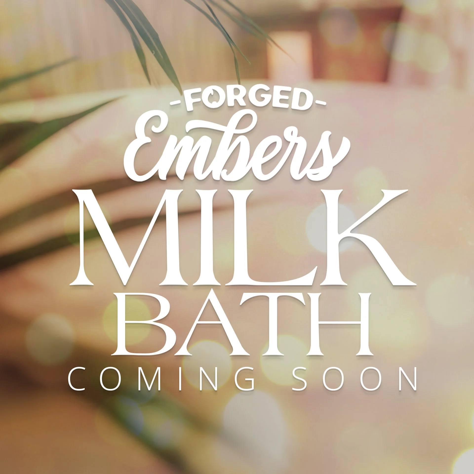 Milk Bath Coming soon.jpg