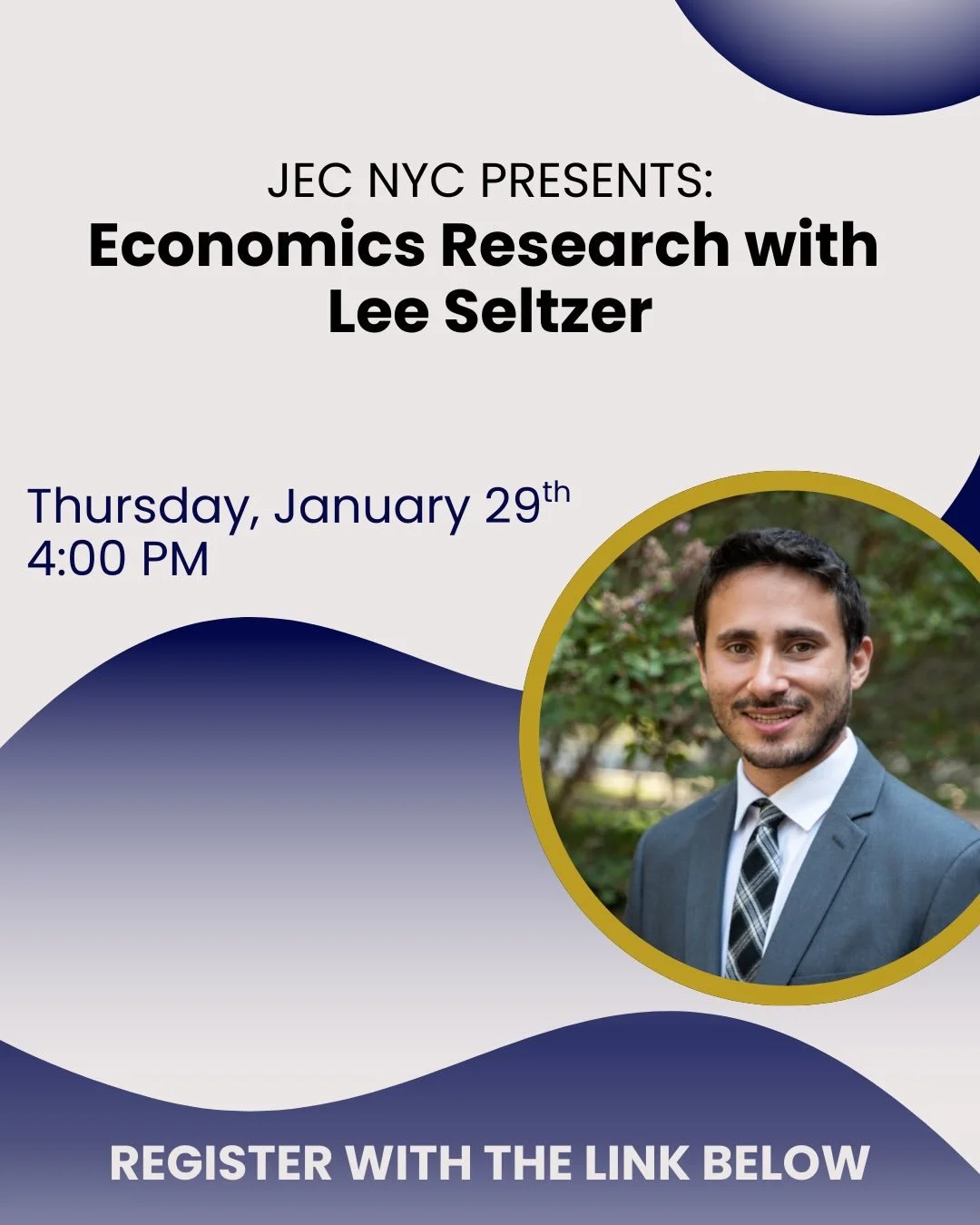 We hope you&rsquo;ll join us for an upcoming event with&nbsp;Lee Seltzer, a distinguished professional in the field of economic research at the&nbsp;Federal Reserve Bank of New York. This session offers a unique window into the professional world of 