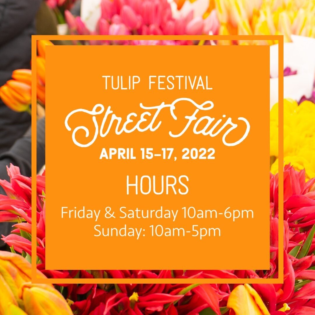 Making plans for the weekend? 

Tulip Festival Street Fair Hours:

🌷Friday, 10am-6pm
🌷Saturday, 10am-6pm
🌷Sunday, 10am-5pm

We look forward to seeing you!