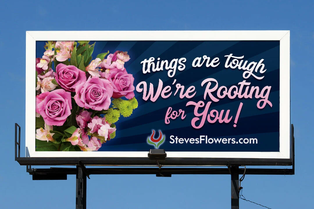 Steve's Flowers "Rooting for You" poster