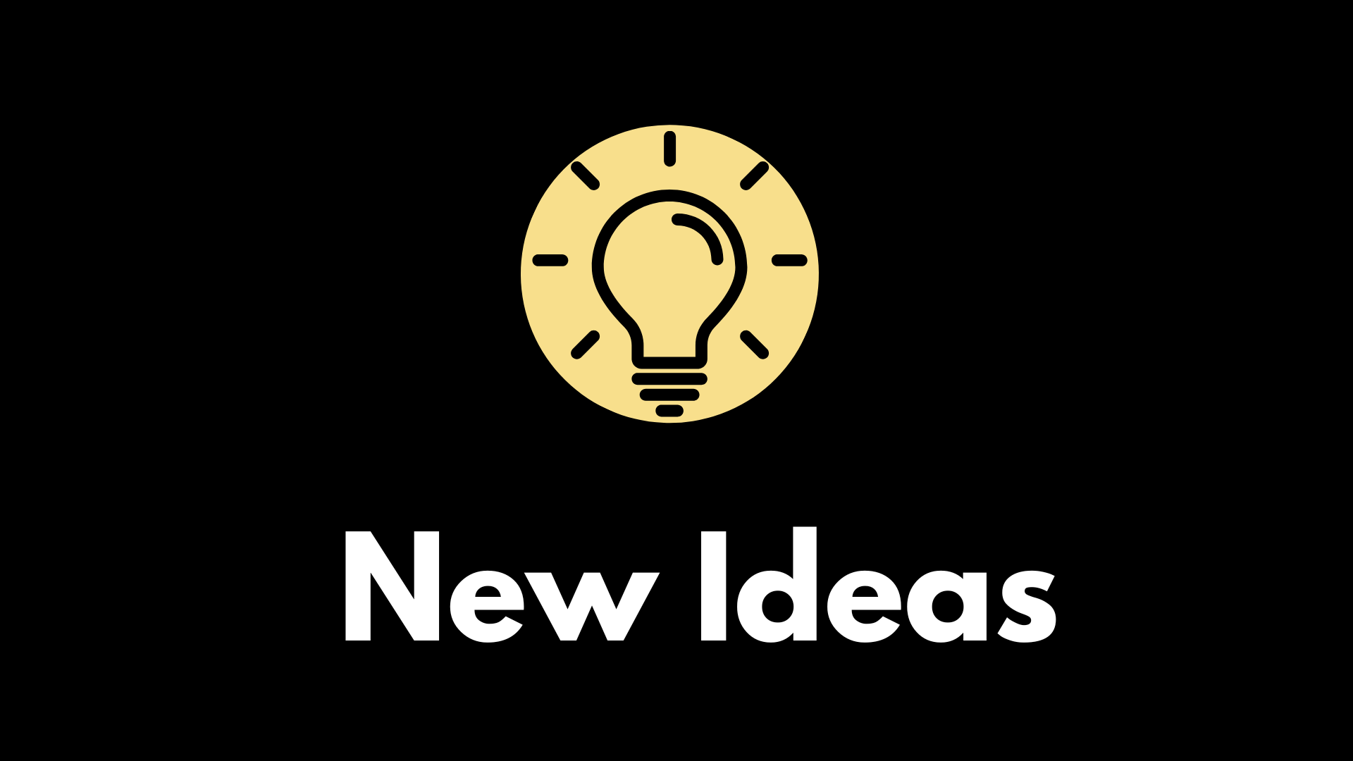 Light bulb icon with text 'New Ideas' on black background.
