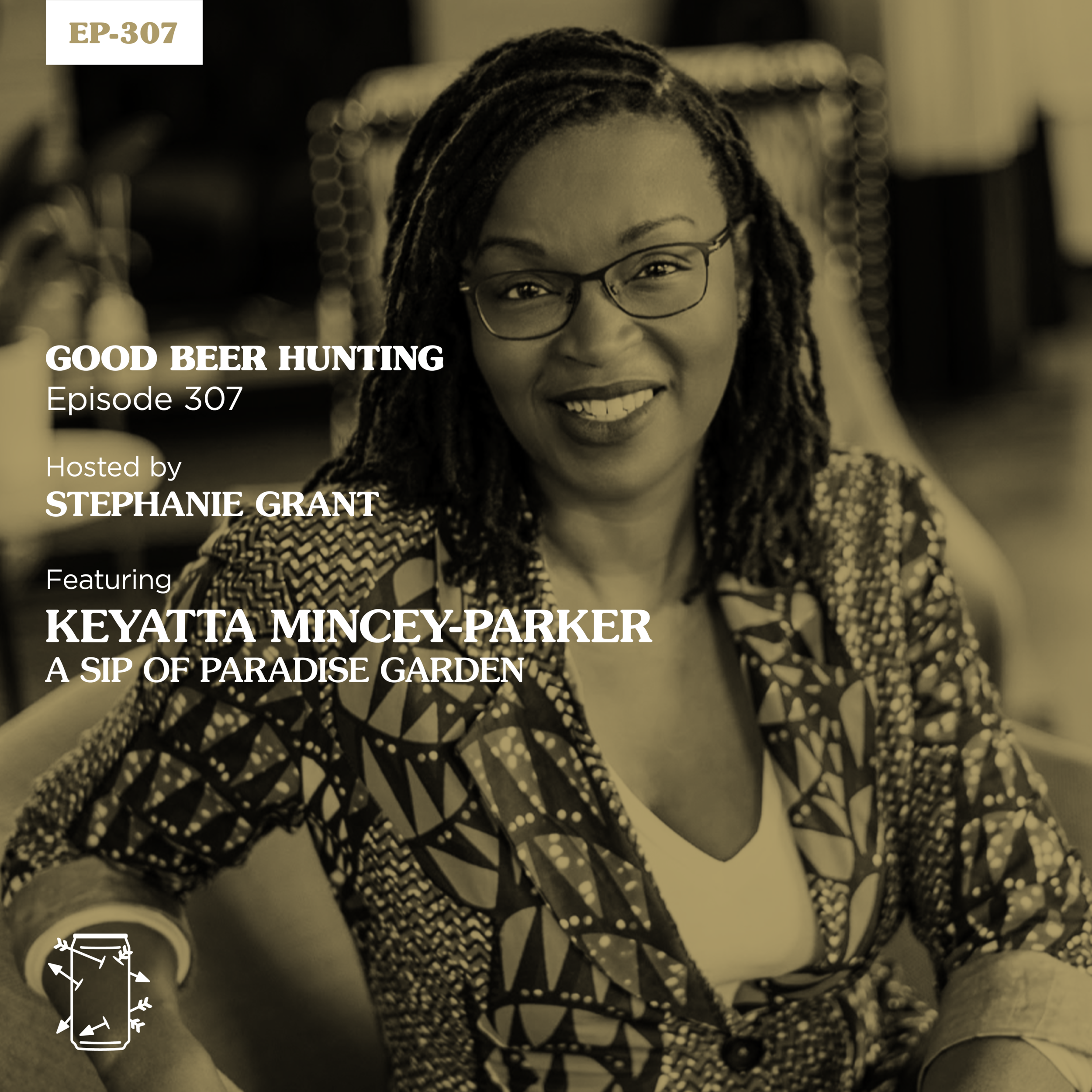 EP-307 Keyatta Mincey-Parker of A Sip of Paradise Garden