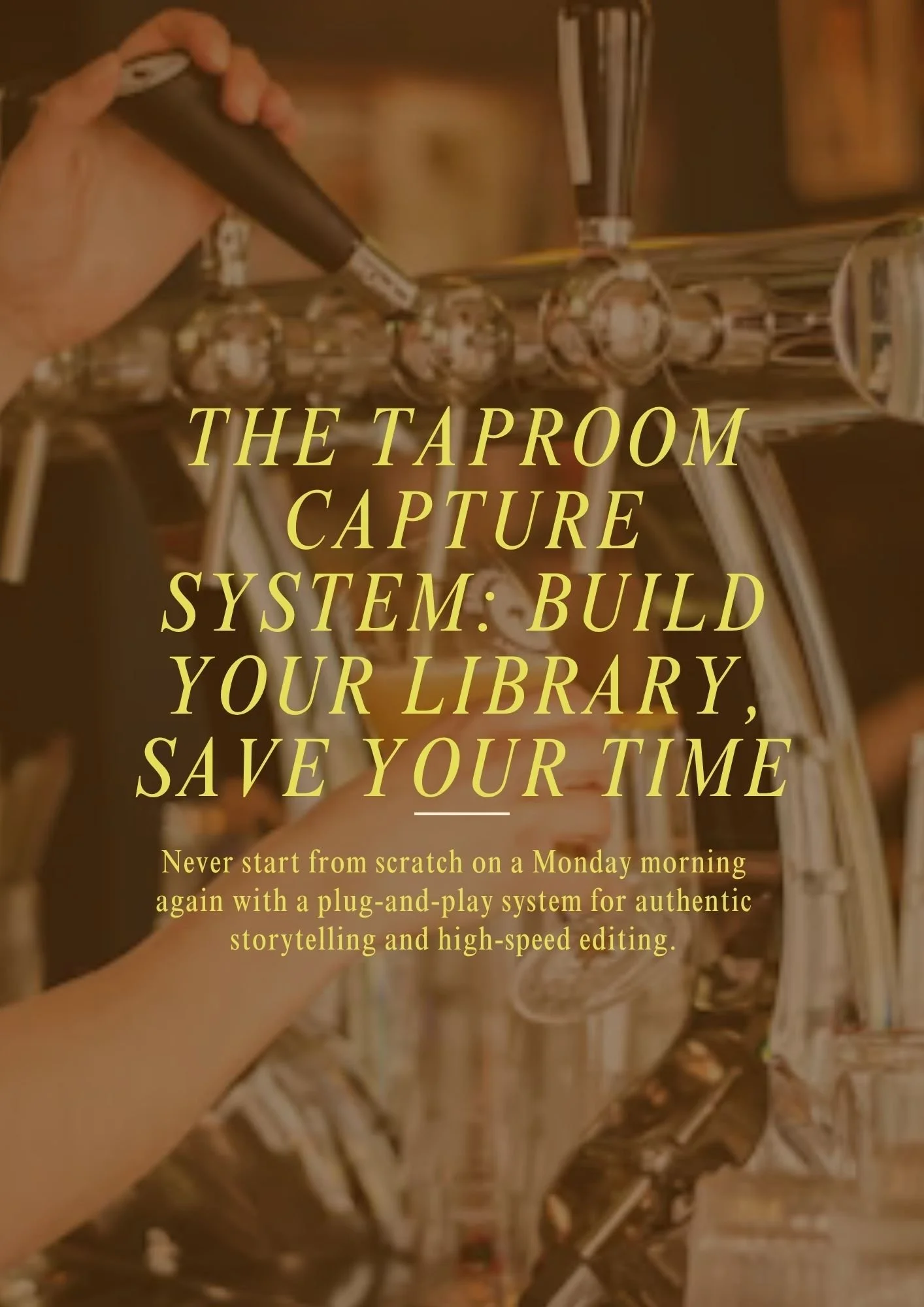 The Taproom Capture System Build Your Library, Save Your Time.jpg