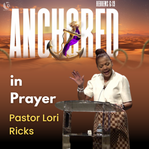 Anchored Series 03: "Anchored in Prayer"
