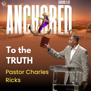 Anchored Series 02: "Anchored to the Truth”