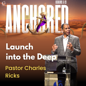 Anchored Series 05: "Launch Into The Deep”