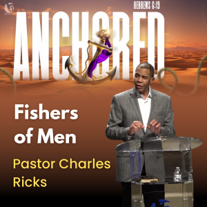 Anchored Series 06: "Fishers of Men”