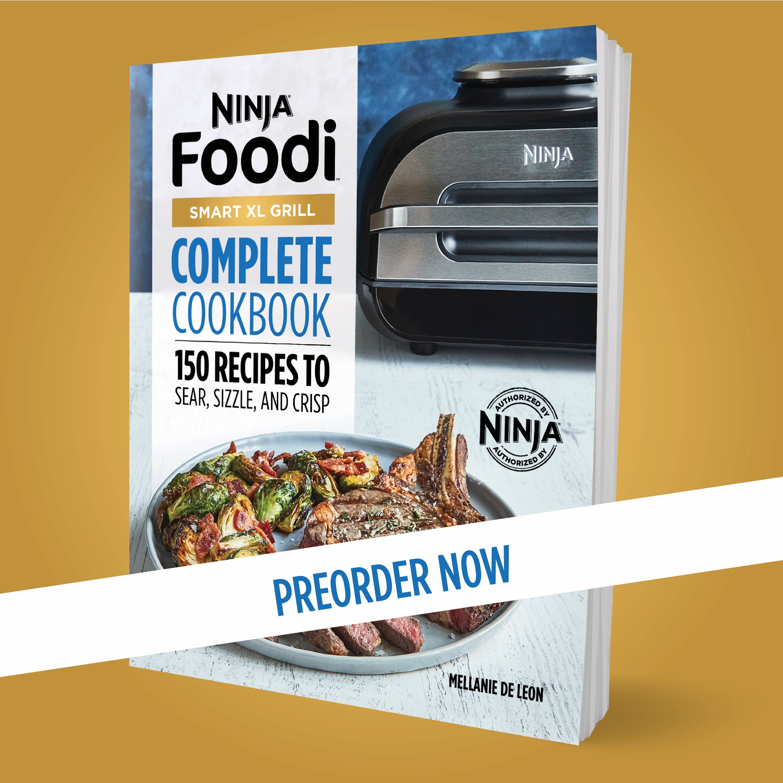 Ninja Foodi Smart XL Grill Complete Cookbook: 150 Recipes to Sear, Sizzle,  and Crisp (Ninja Cookbooks): Leon, Mellanie De: 9781648768651: :  Books