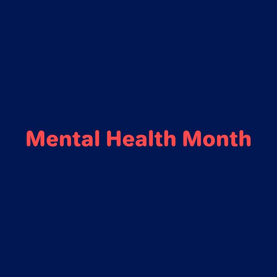 Mental Health Month- What’s On