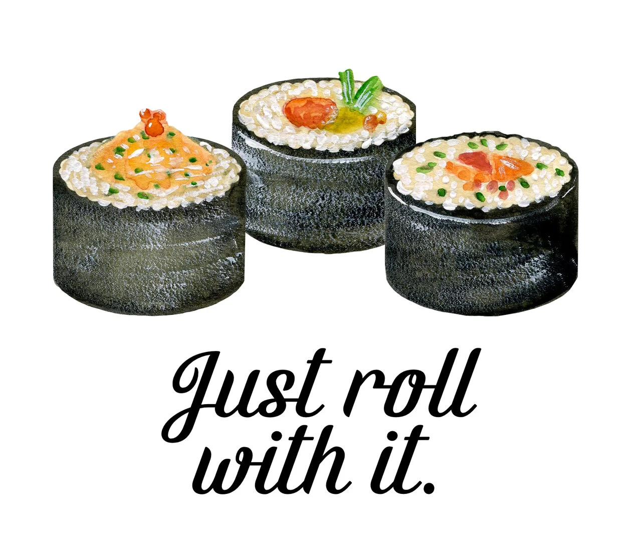 just roll with it.jpg
