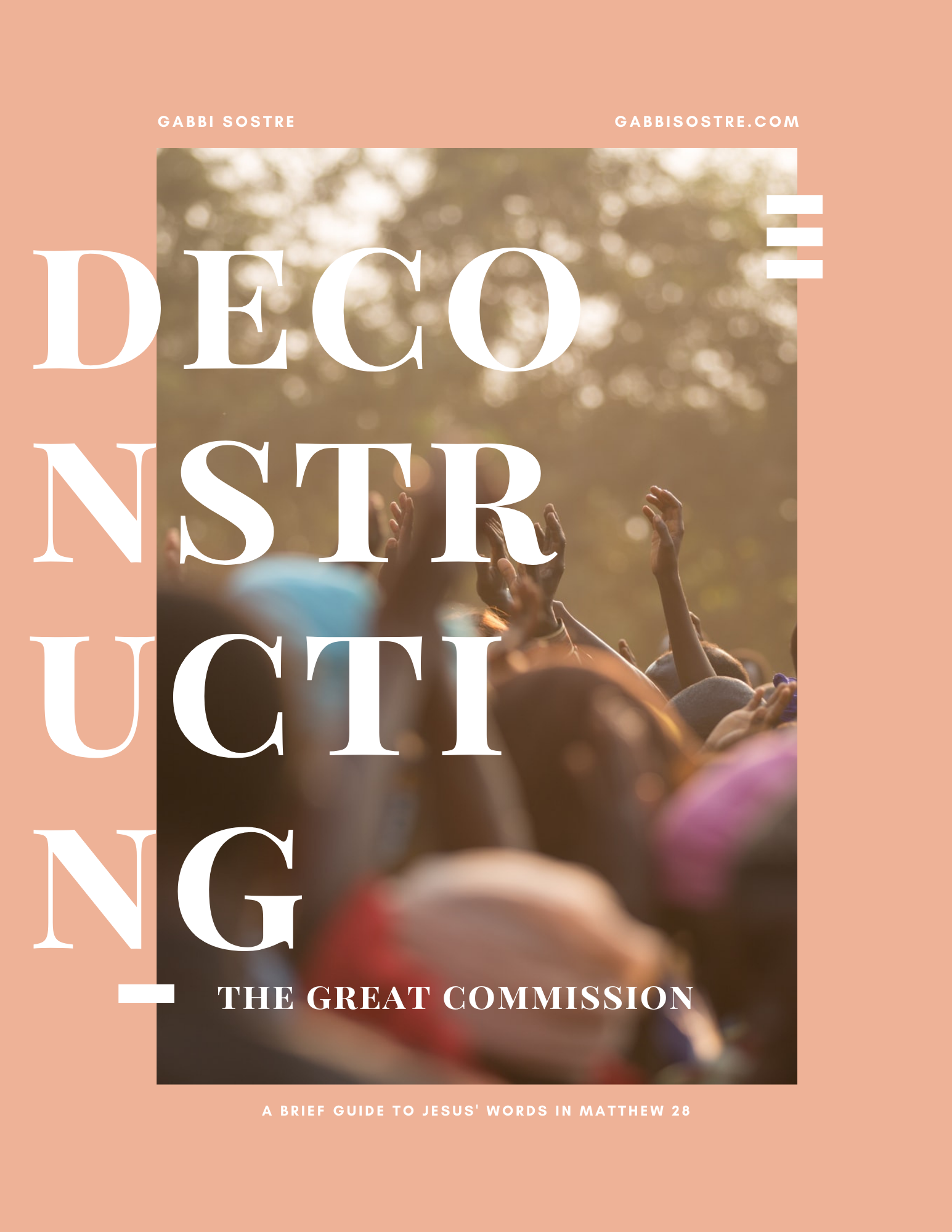 Deconstructing The Great Commission Guide