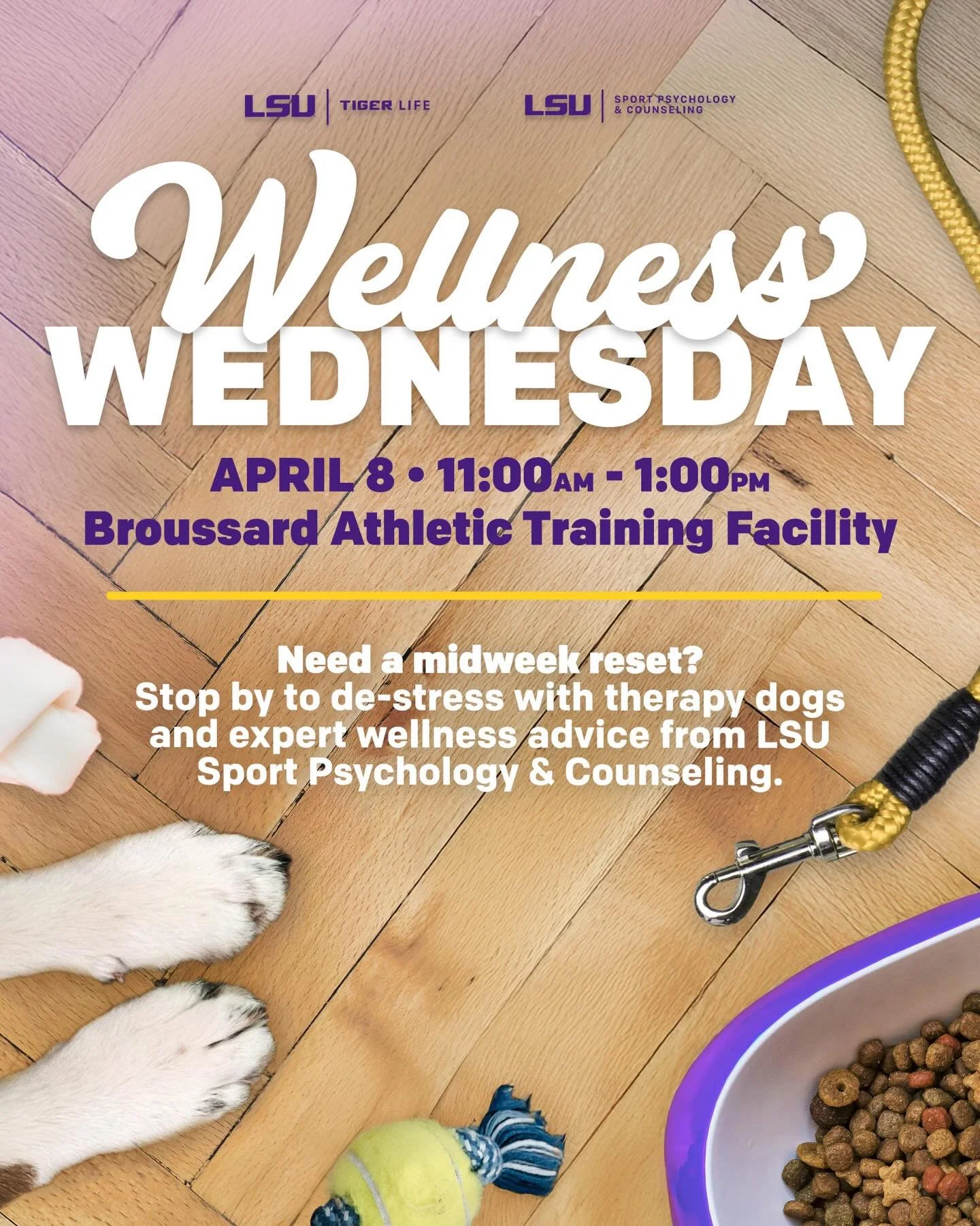 SAVE THE DATE: Wellness Wednesday is Back!🐶
Join Tiger Life and Sport Psychology and Counseling on April 8th&nbsp;to de-stress with therapy dogs, wellness advice, treats, giveaways and much more!
Stop by Broussard Athletic Training anytime between
