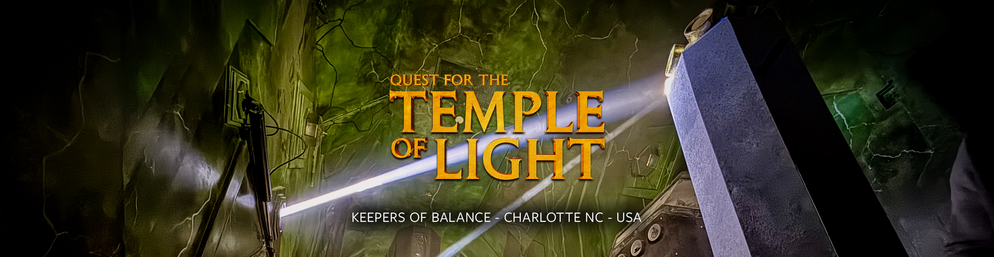 Digital graphic promoting the quest for the Temple of Light, featuring laser beams, green and black textured walls, a large stone pedestal, and the text 'Quest for the Temple of Light' with additional text about keepers of balance in Charlotte, NC.