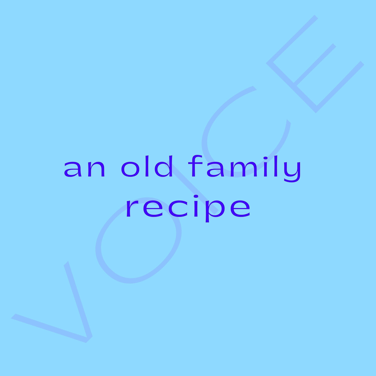 AN OLD FAMILY RECIPE