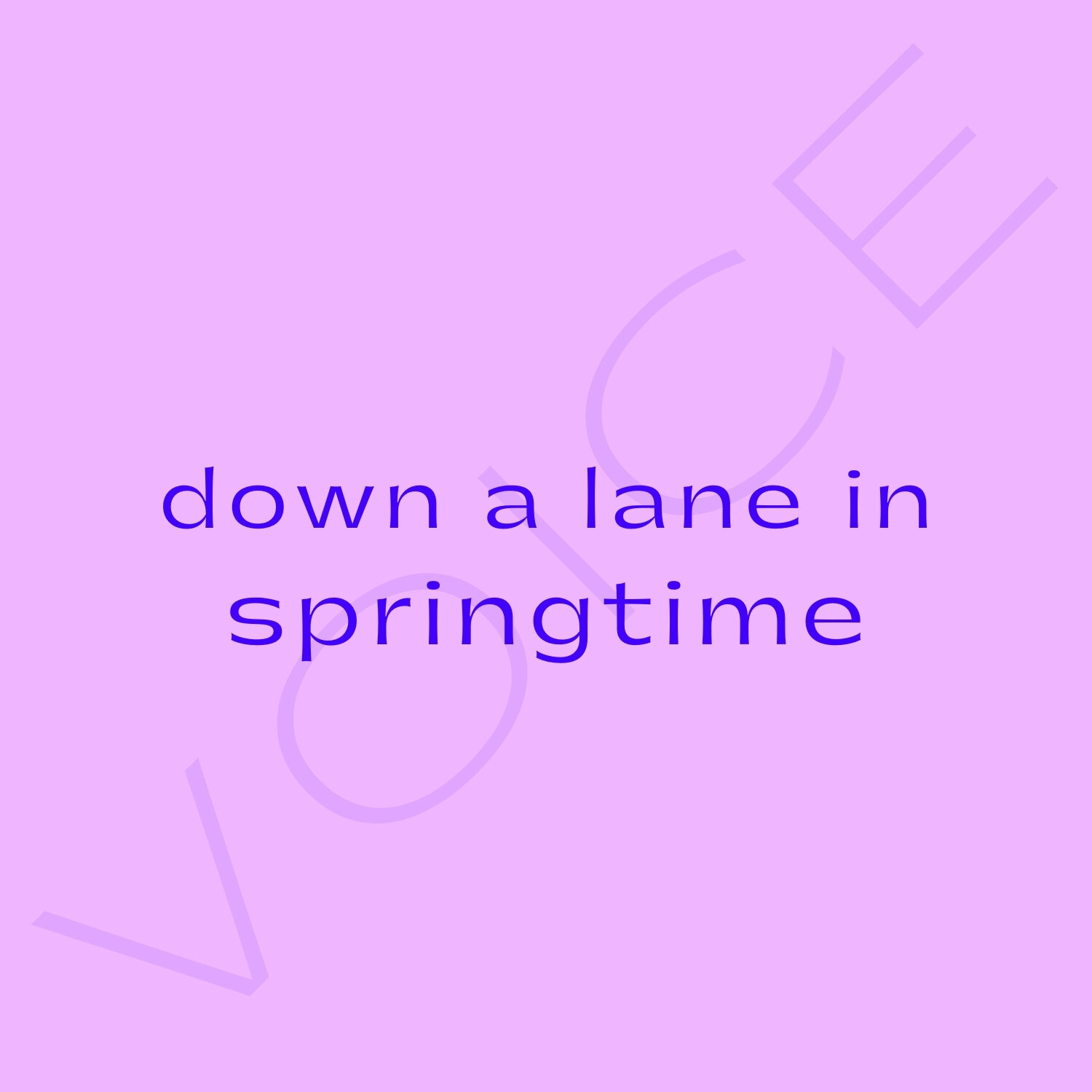 DOWN A LANE IN SPRINGTIME