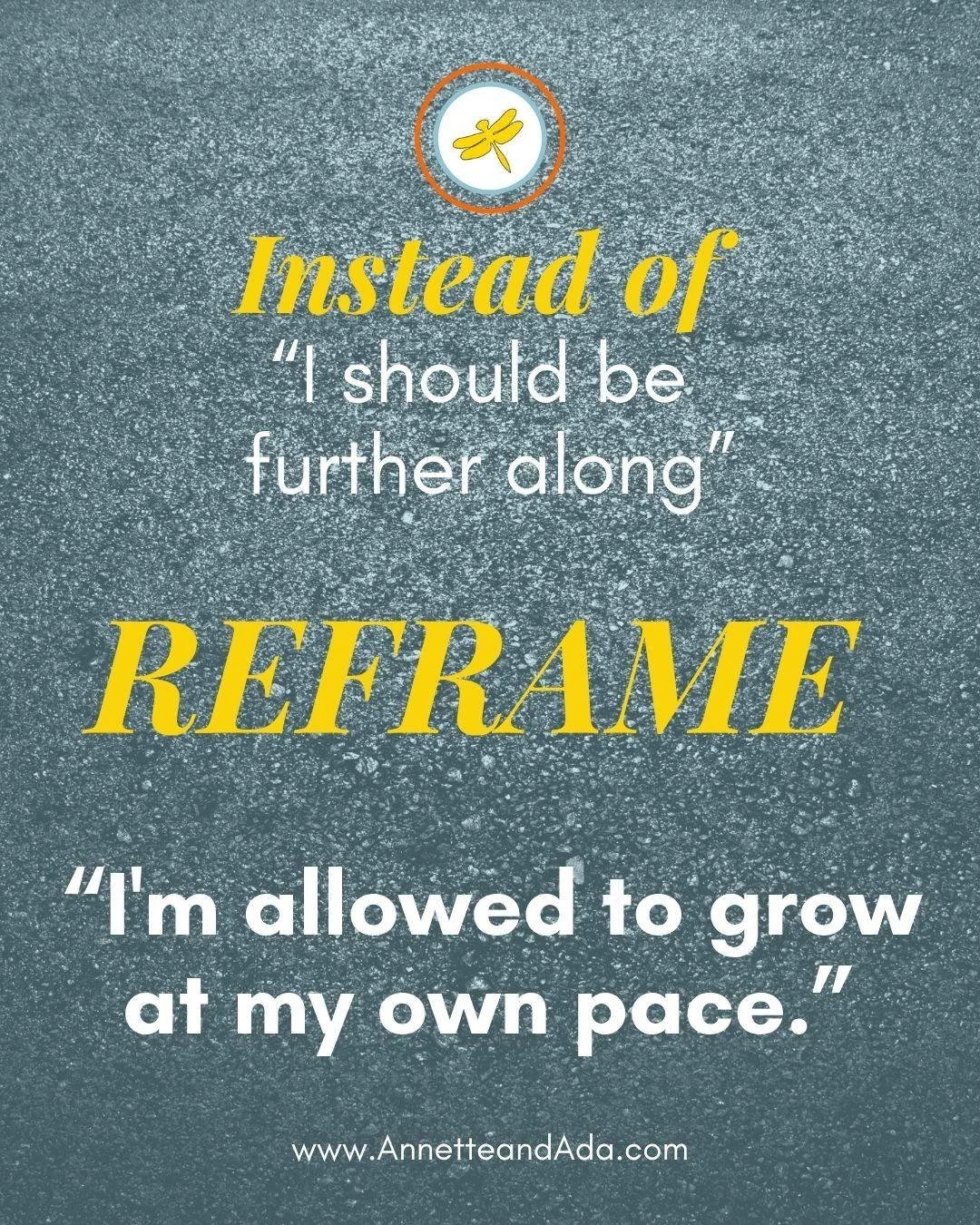 There is no universal timeline for becoming who you are meant to be.

Growth isn&rsquo;t a race, and someone else&rsquo;s progress doesn&rsquo;t make yours less meaningful.

Replace &ldquo;I should be further along&rdquo; with &ldquo;I&rsquo;m allowe