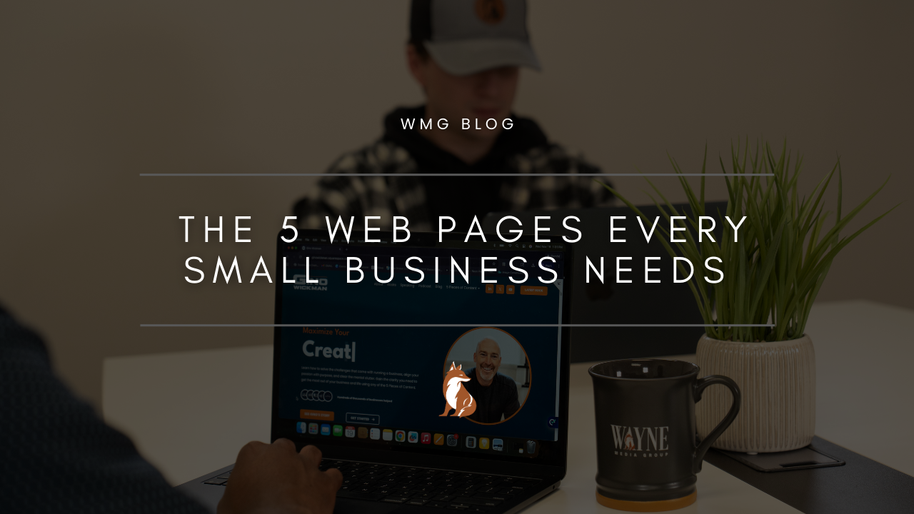 The 5 Web Pages Every Small Business Needs 