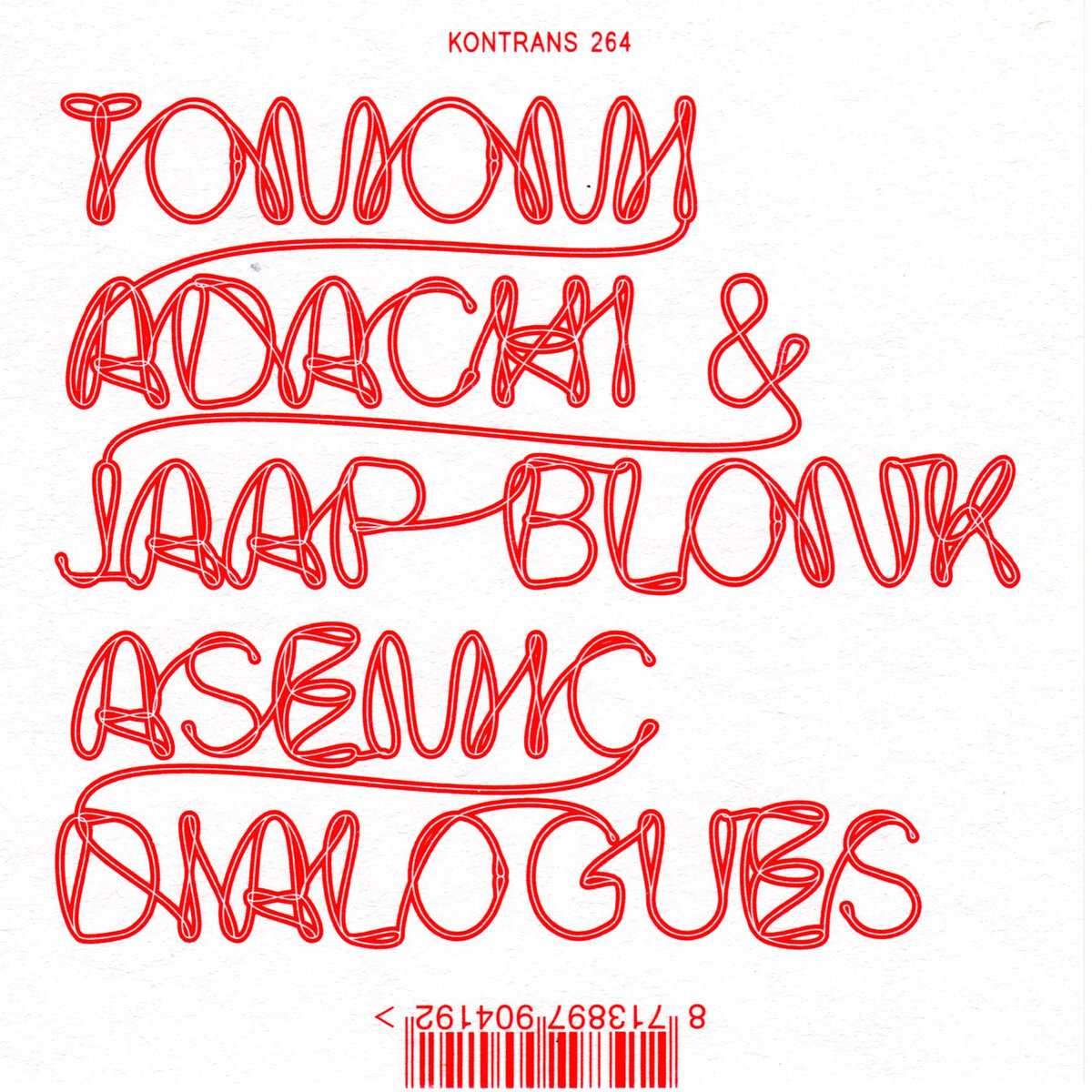 kontrans264: Jaap Blonk + Tomomi Adachi: Asemic Dialogues