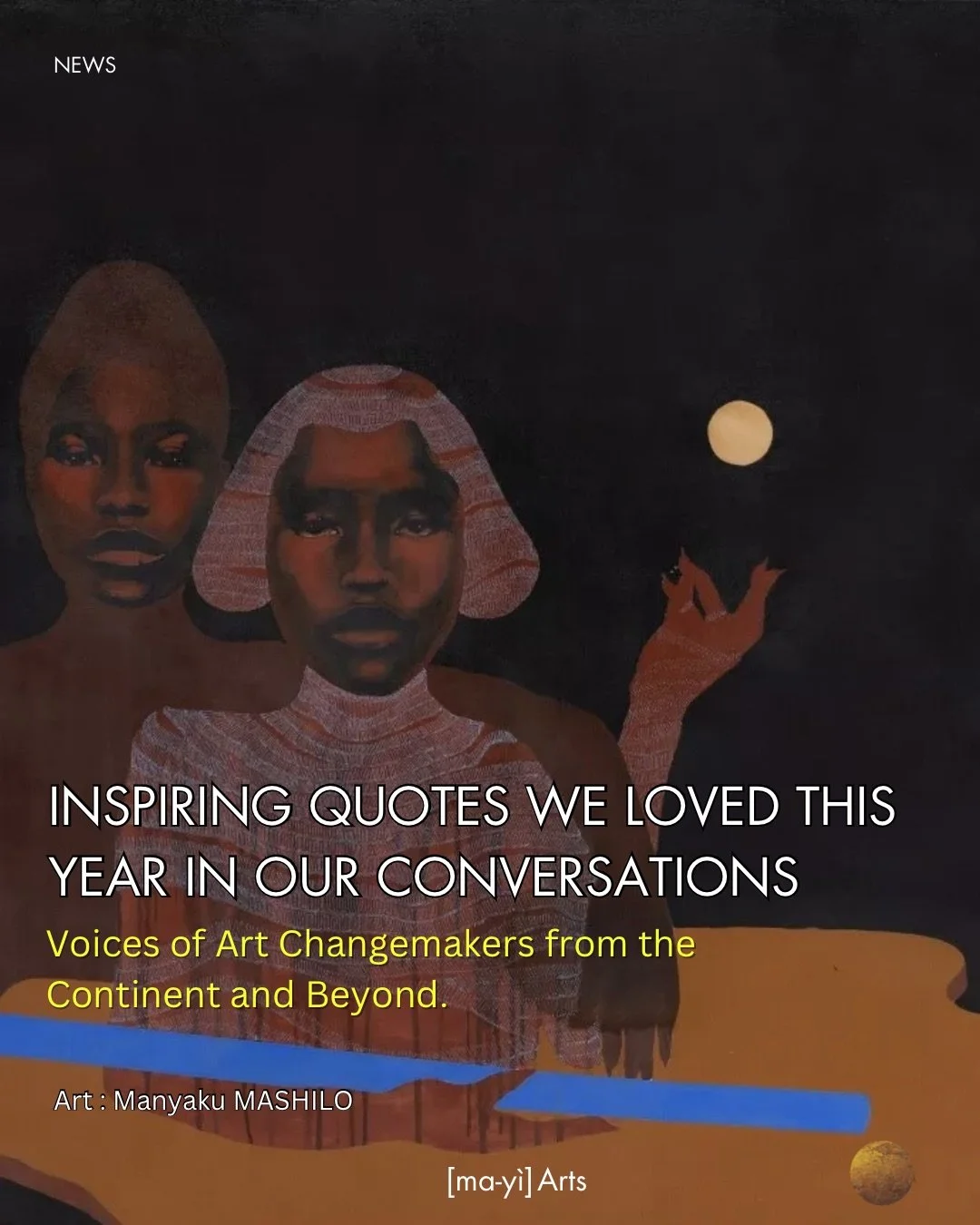 [REWIND] ✨As the year comes to a closure, we are looking back at some of the most inspiring words shared during our conversations with art changemakers who stayed bold in bringing new ideas into the world. ✨

Moments of honesty, vision, and courage :