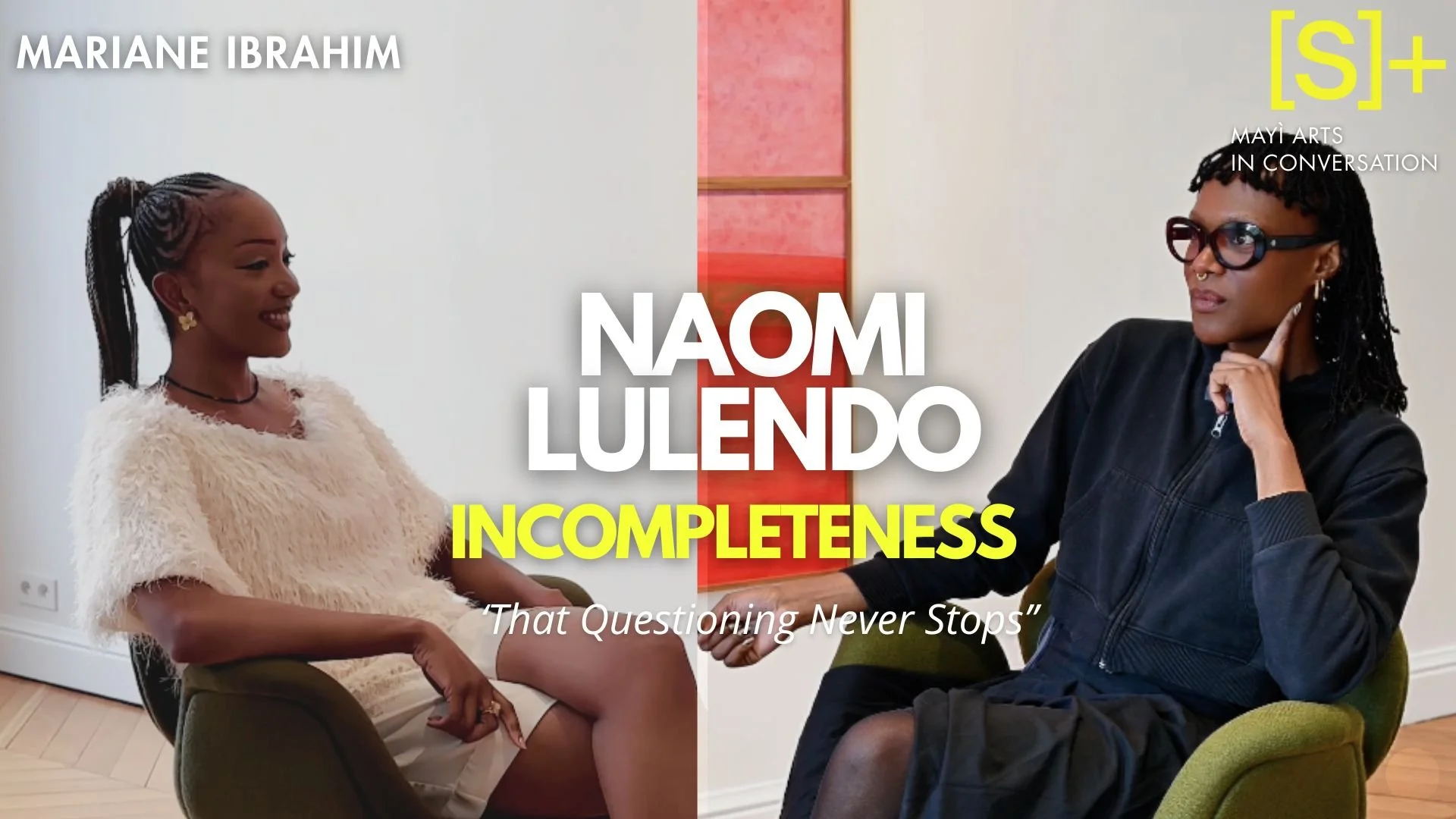 Naomi Lulendo: Navigating Incompleteness &amp; Pluri-Identity at Mariane Ibrahim 