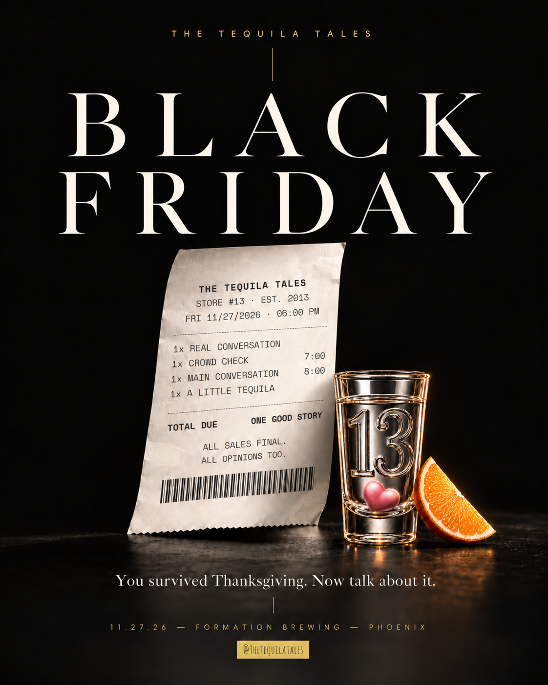 The Tequila Tales Black Friday — November 27, 2026, Formation Brewing, Phoenix. You survived Thanksgiving. Now talk about it.