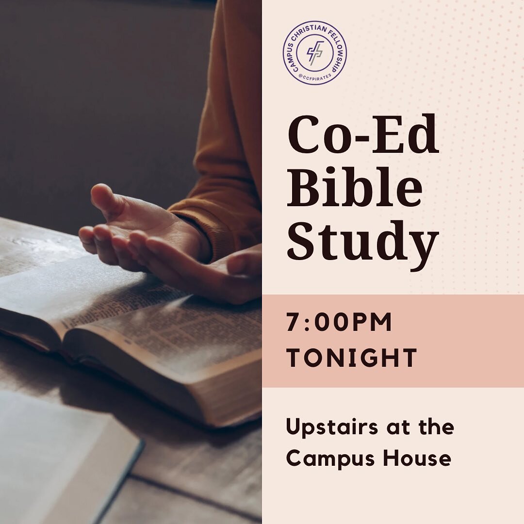 Co-Ed Bible Study - 7:00PM - Upstairs at the Campus House