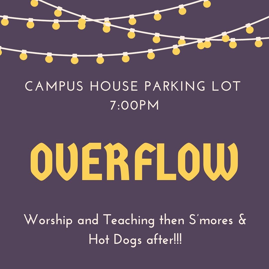 Join us at the Campus House parking lot for OVERFLOW @ 7:00PM :: You don&rsquo;t want to miss out and we&rsquo;re going to have s&rsquo;mores and hot dogs afterwards!! #ccfpirates #bible #worship #community #campusministry