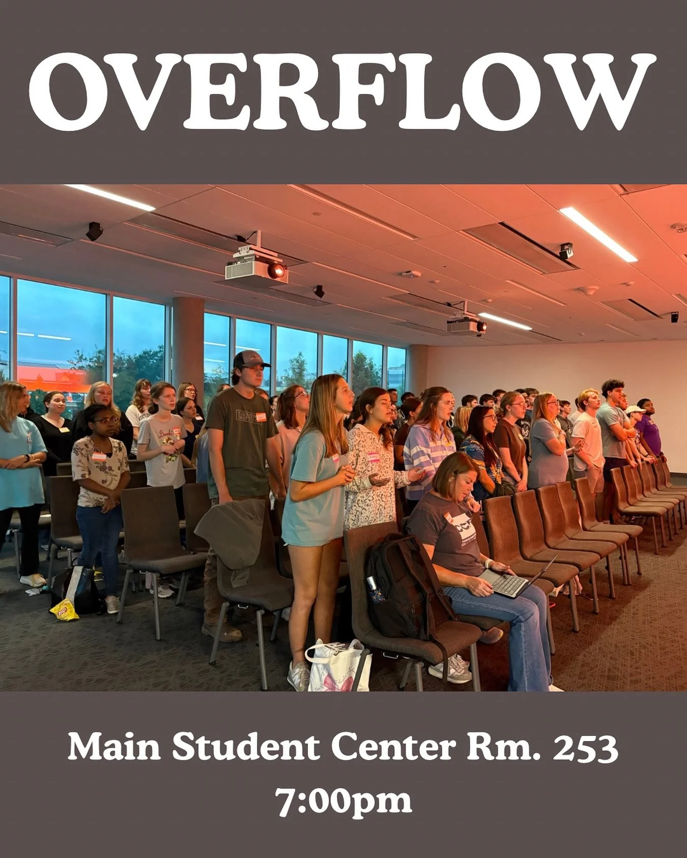 OVERFLOW • Main Student Center Rm. 253 • 7:00pm