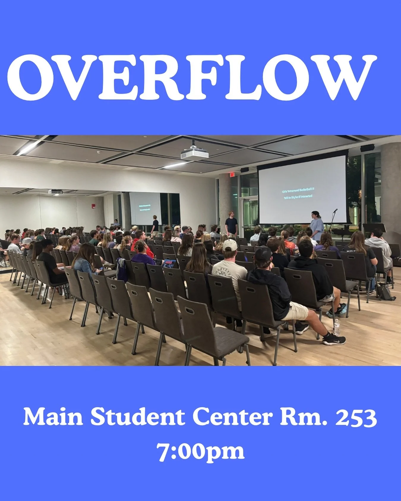 OVERFLOW is TONIGHT @ 7:00pm :: Main Student Center Rm. 253