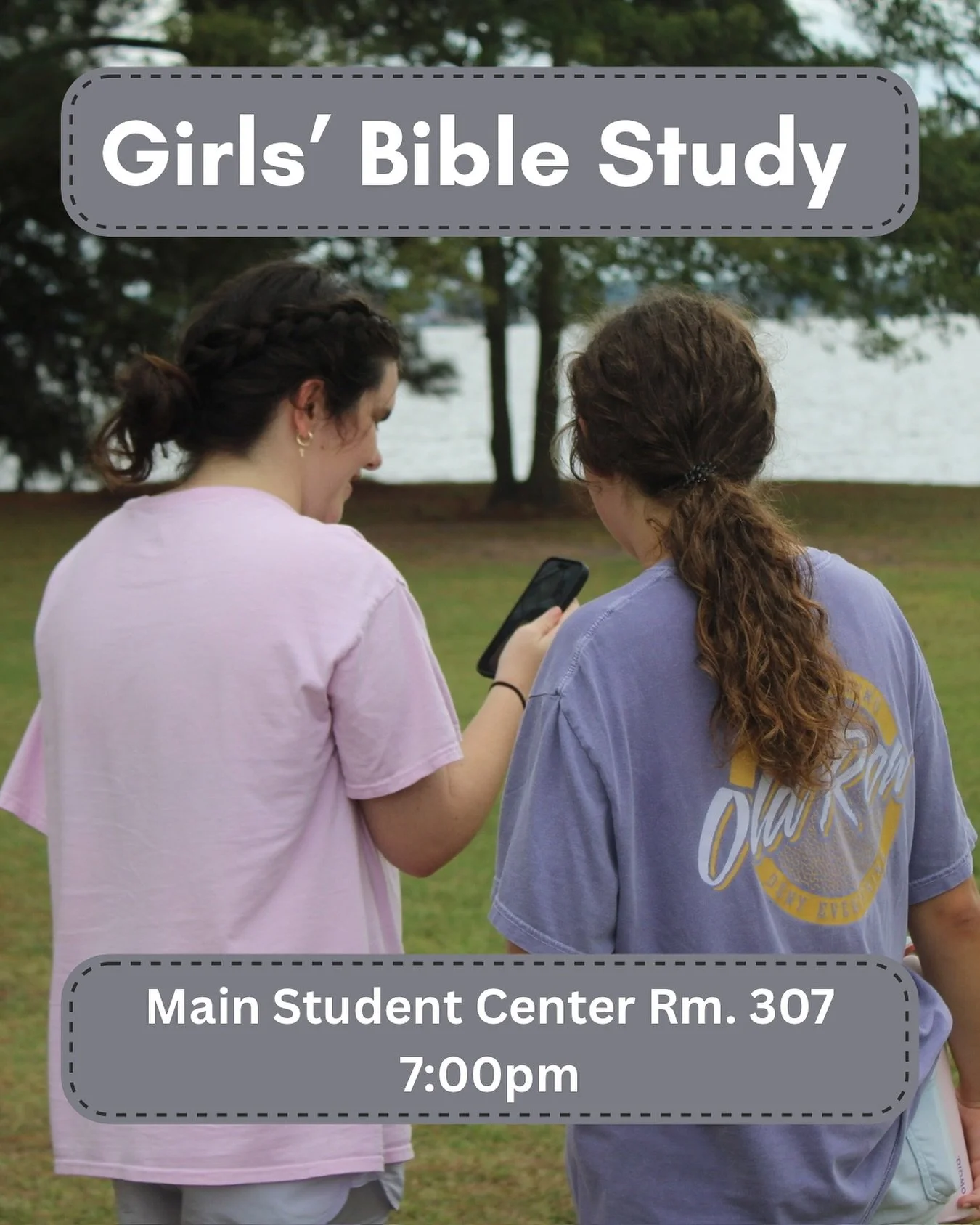 Girls’ Bible Study :: Main Student Center Rm. 307 :: 7:00pm