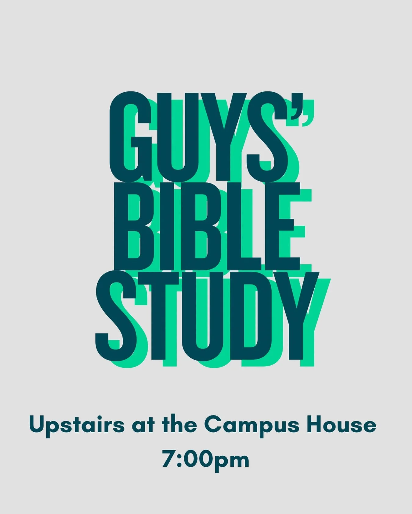 Guys&rsquo; Bible Study 📖 Upstairs at the Campus House - 7:00pm