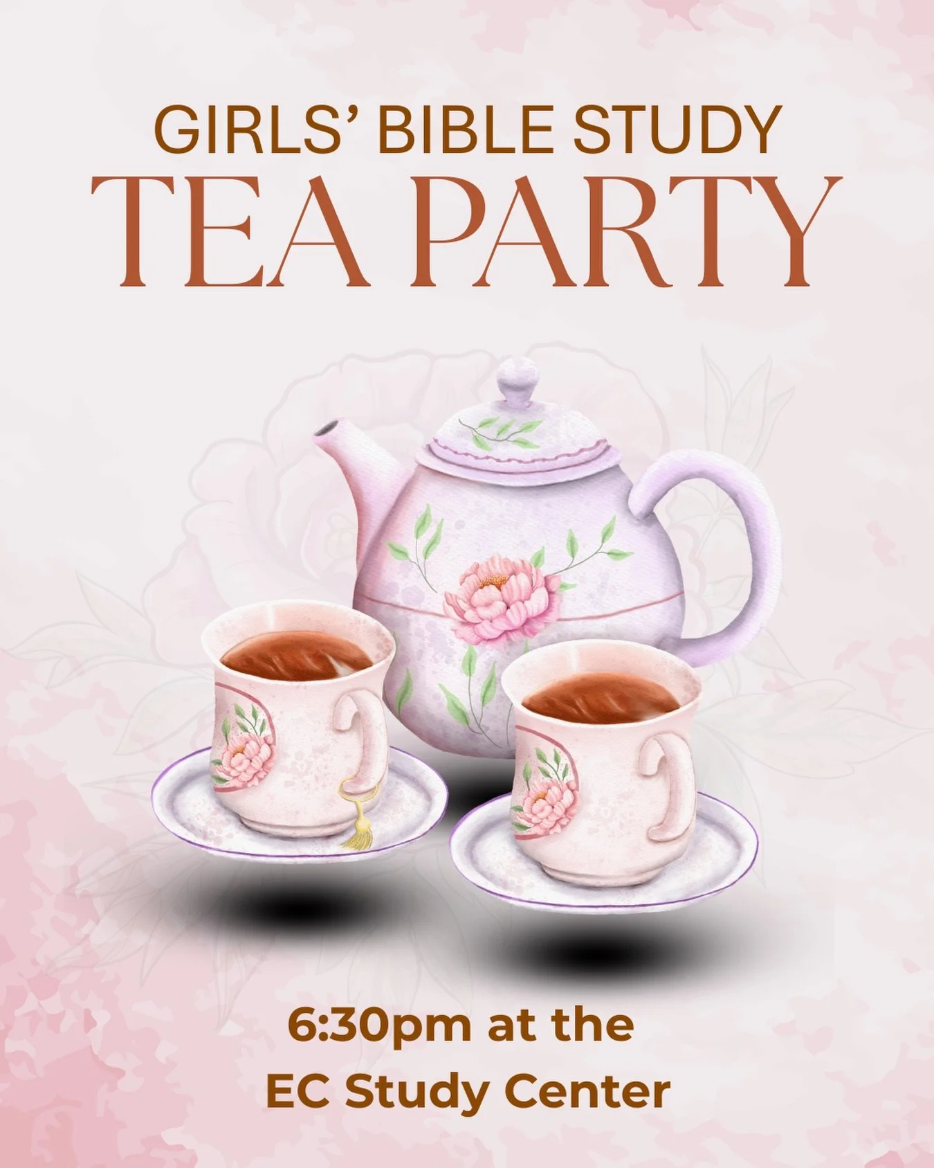 Girls&rsquo; Bible Study Tea Party is at 6:30pm 📍 EC Study Center