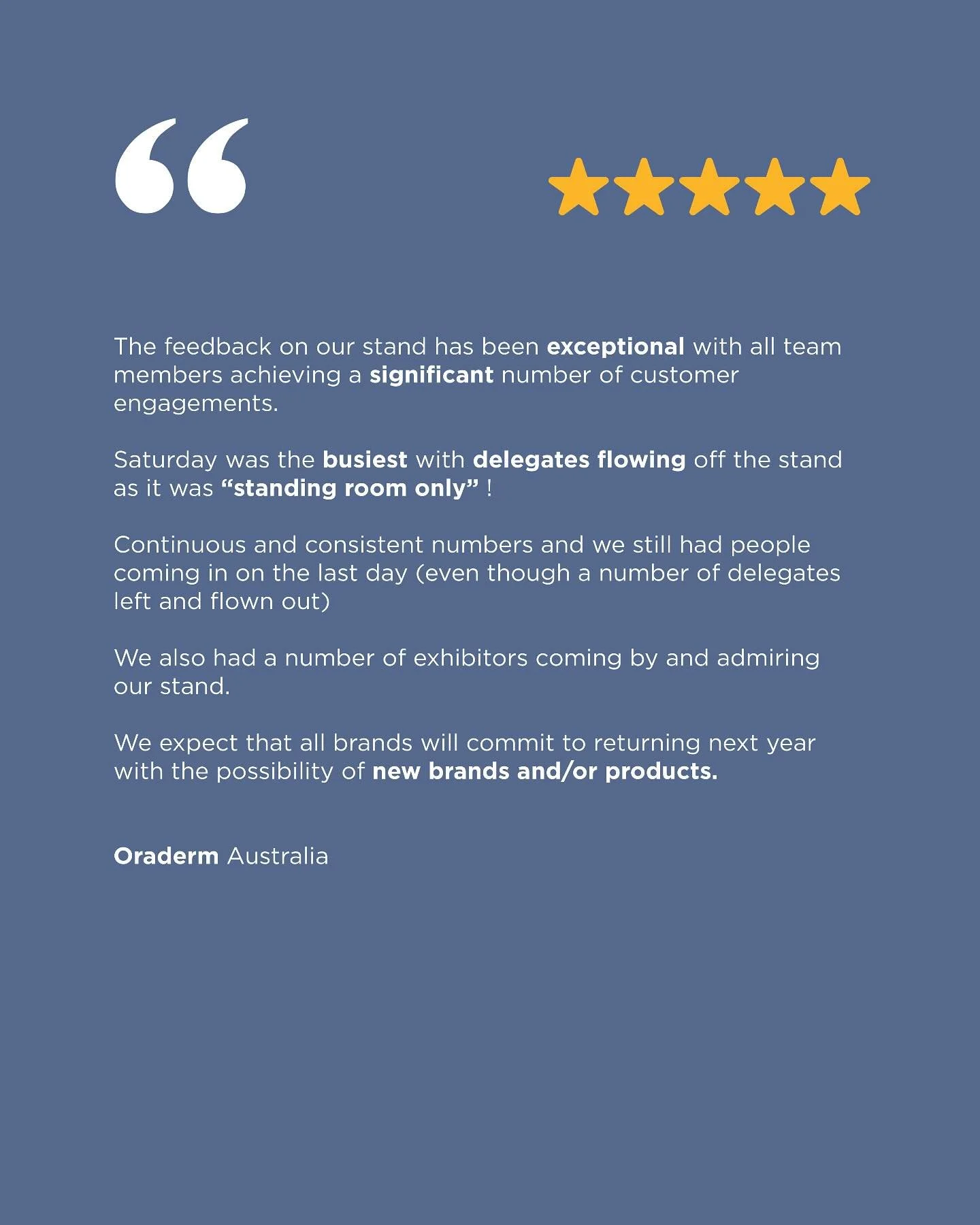 Client Spotlight ✨
A busy stand is always a sign of success &mdash; and hearing&nbsp;&ldquo;delegates were flowing off the stand&rdquo;&nbsp;says it all!
Creative design is just the beginning &mdash; our stands are built to perform and deliver measur