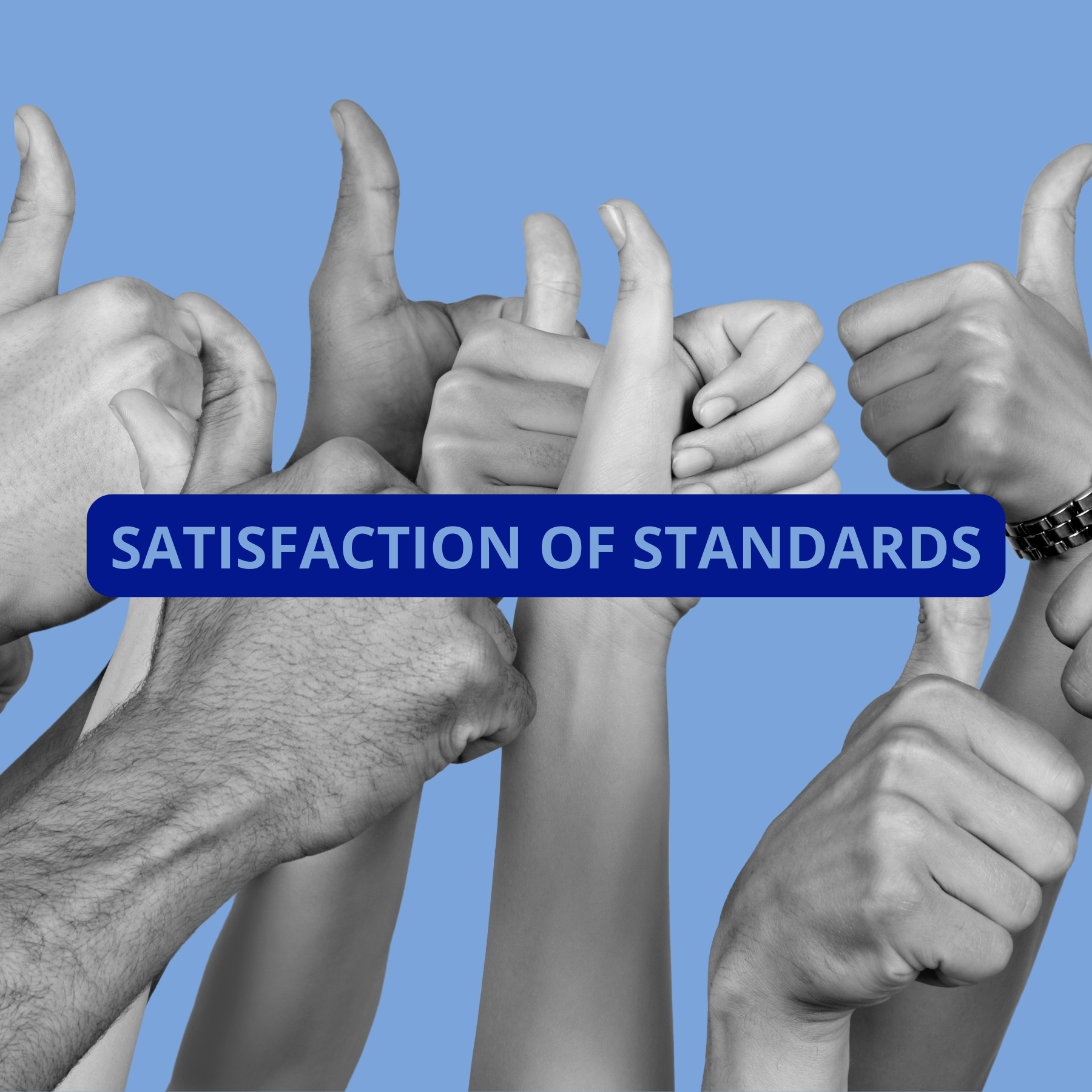 Satisfaction of Standards