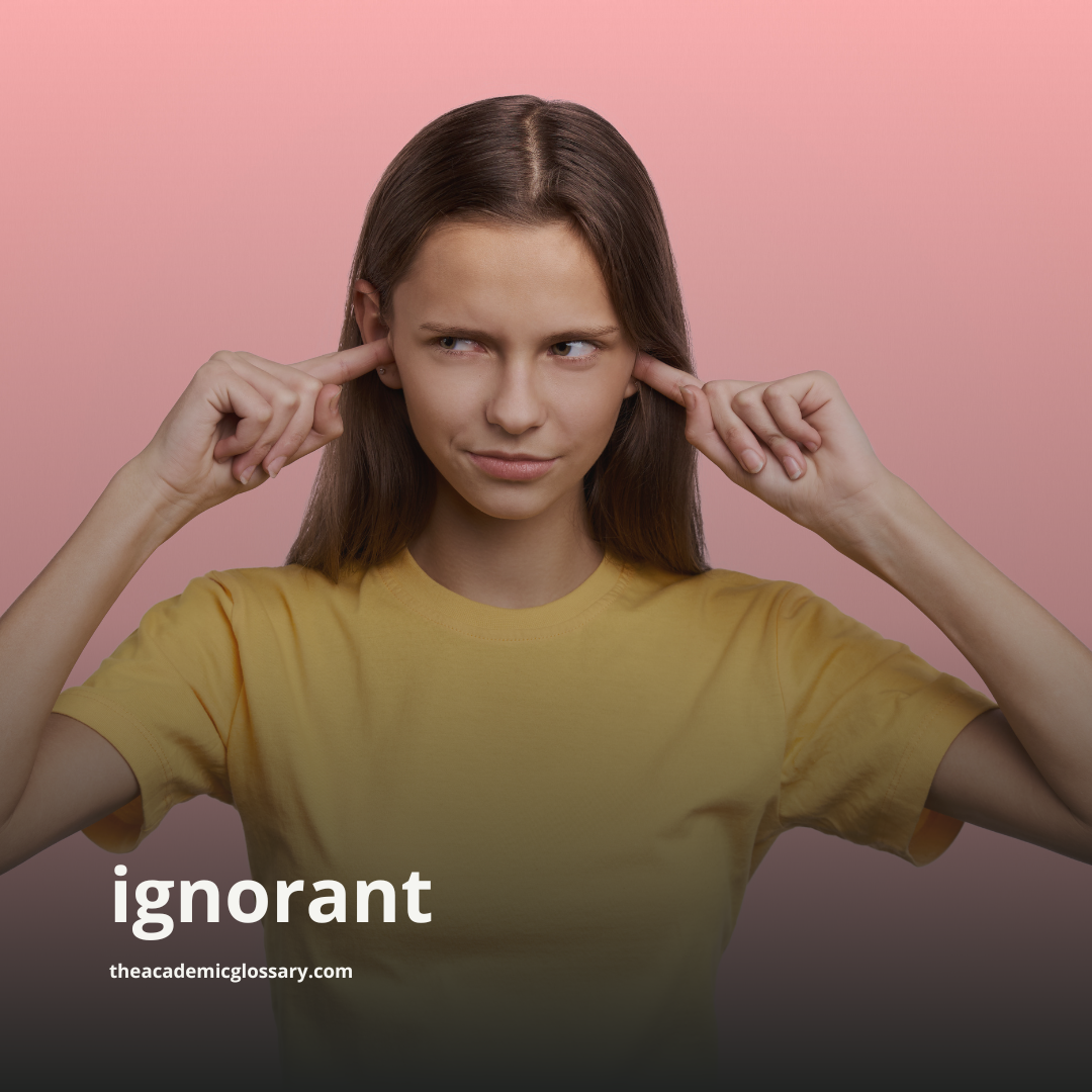 ignorant