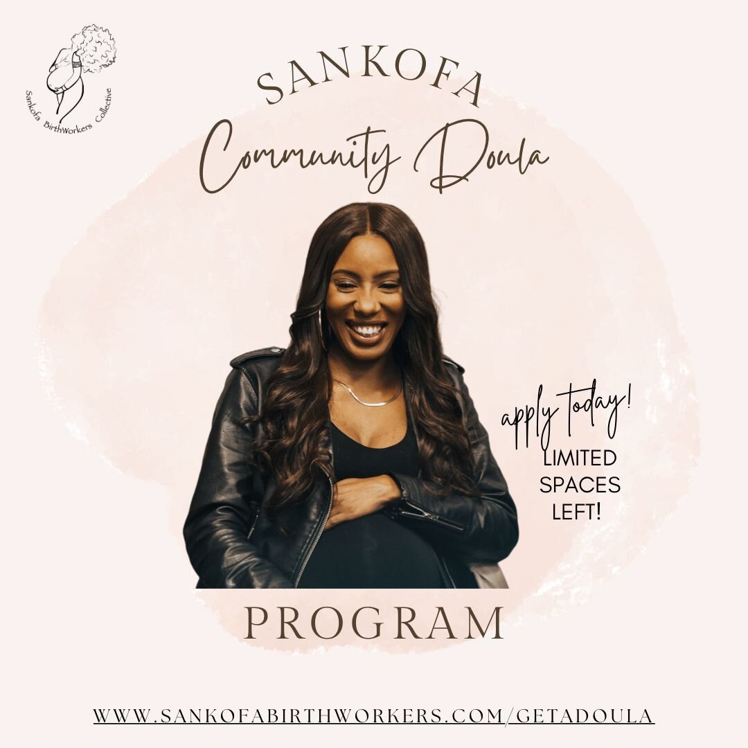 This enrollment period is almost full! Don&rsquo;t wait, tell a friend to apply for no-cost doula services today!
.
.
The Sankofa Community Doula Program is a grant-funded program that allows Sankofa Community Doulas to provide doula support services