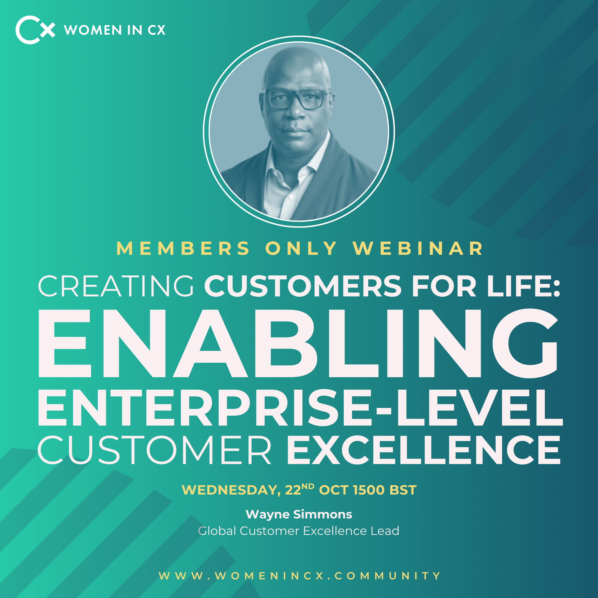 Webinar | Creating Customers for Life: Enabling Enterprise-Level Customer Excellence with Wayne Simmons