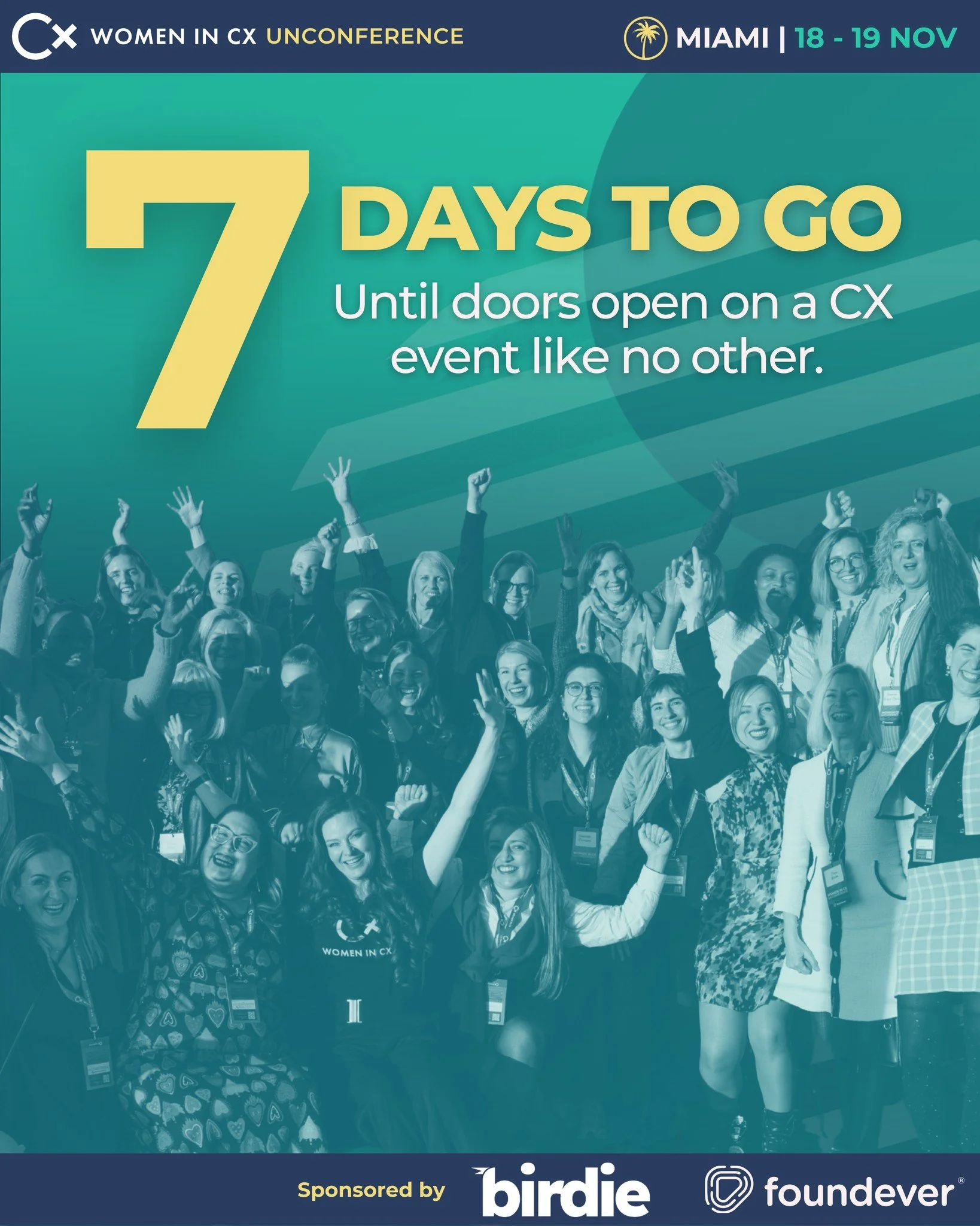 The countdown to WiCX UnConference Miami is on! ⏰

In a city known for its bold energy, vibrant culture, and creative spirit, doors open in just seven days on a CX event like no other.

This is the final stretch before we gather to Move Beyond outdat