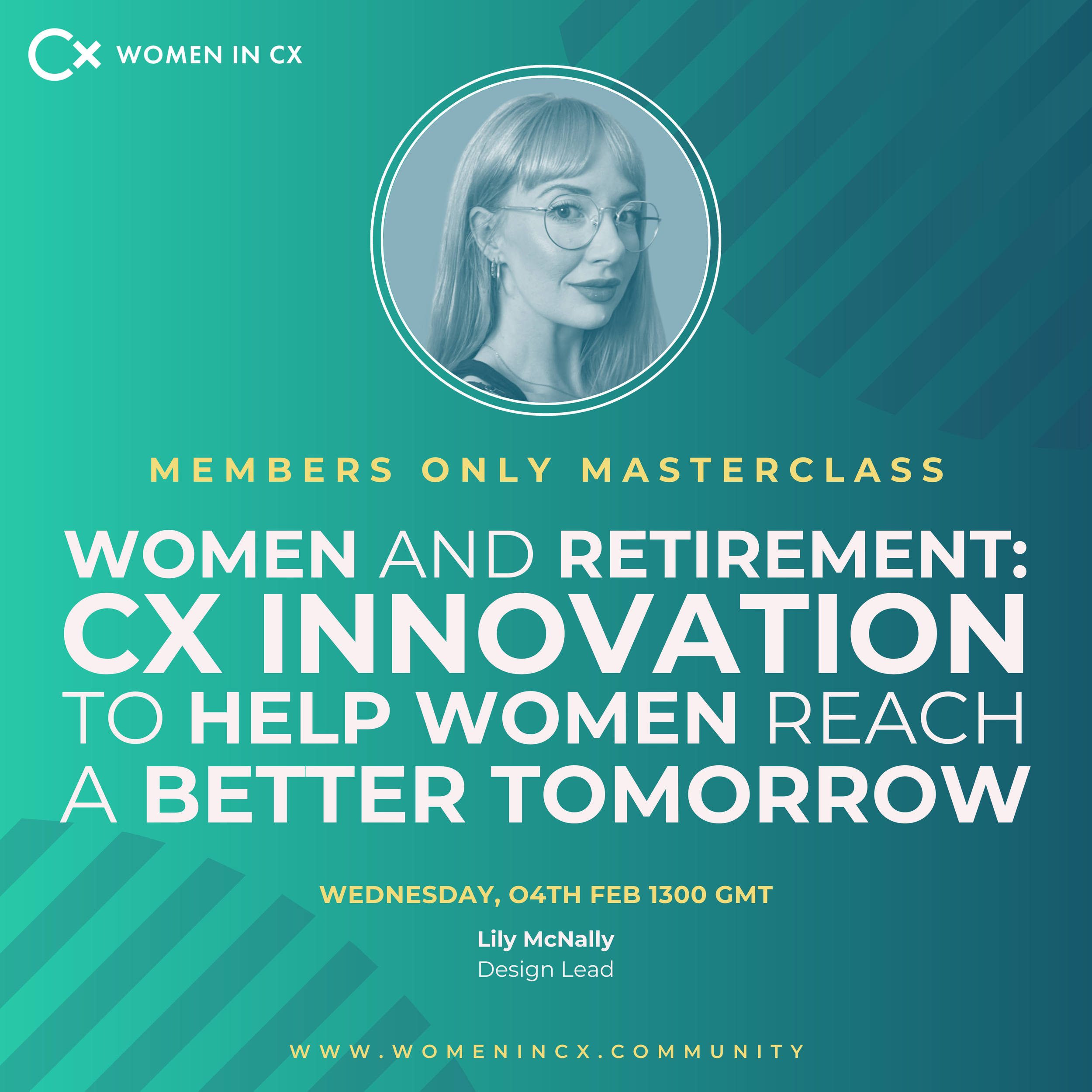Masterclass | Women and Retirement - CX Innovation to Help Women Reach a Better Tomorrow with Lily McNally (Inner Circle Members Only)