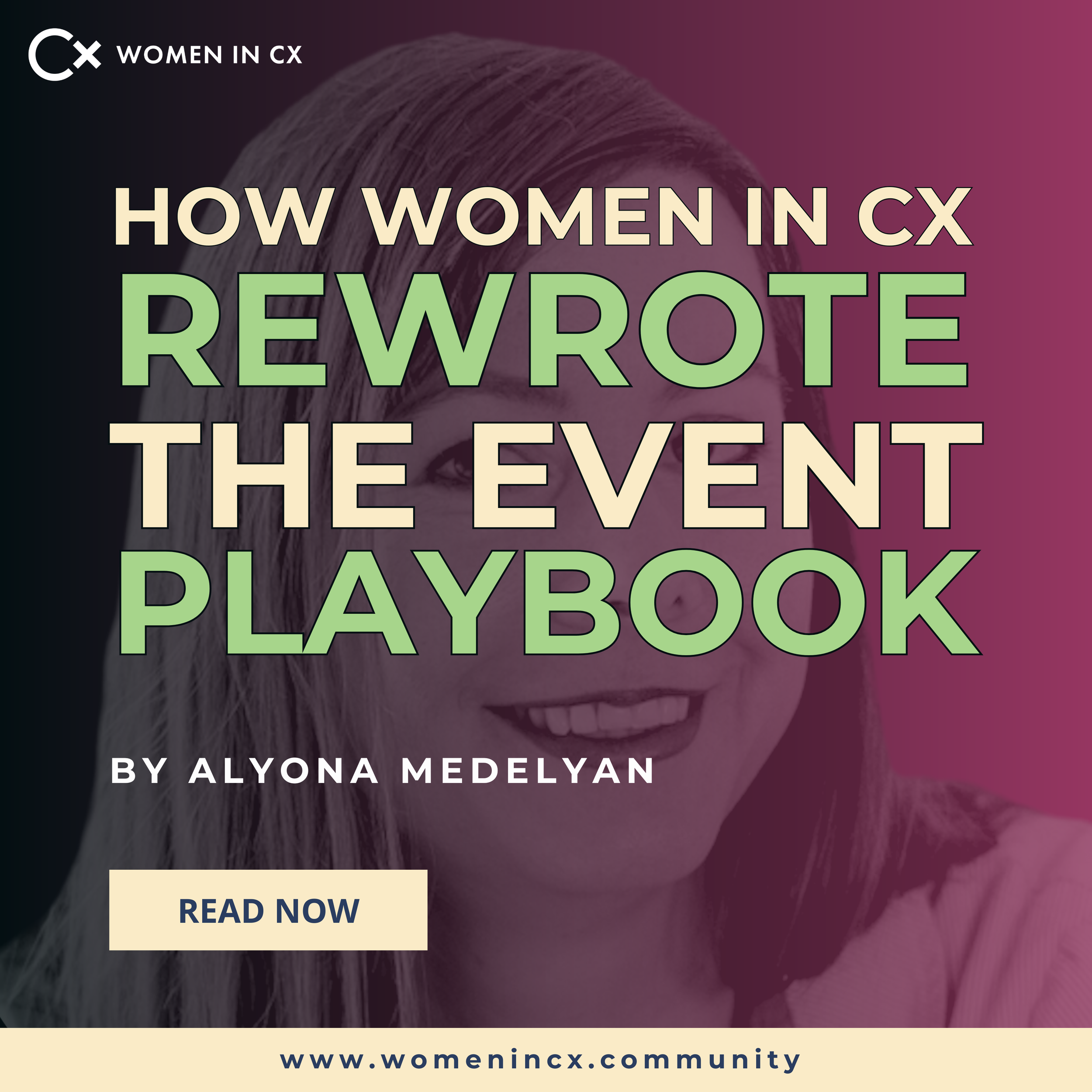 ‘How Women in CX Rewrote the Event Playbook’ by Alyona Medelyan
